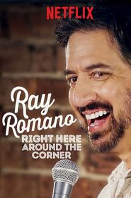  Ray Romano: Right Here, Around the Corner Poster