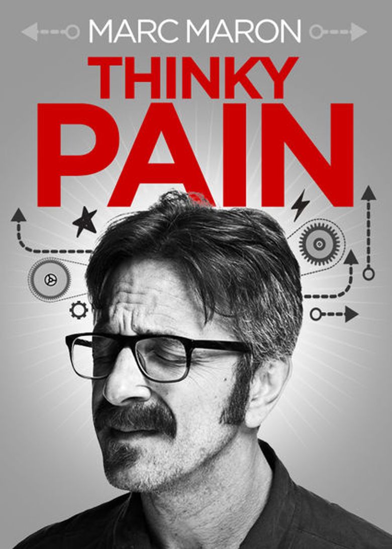 Marc Maron: Thinky Pain Poster