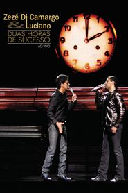  Zezé Di Camargo & Luciano - Duas Horas de Sucesso Poster
