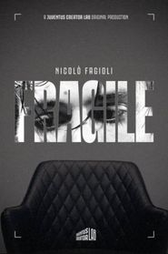  Fragile - The Story of Nicolò Fagioli Poster