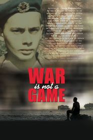  War Is Not a Game Poster
