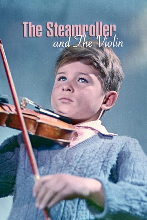 The Steamroller and the Violin Poster