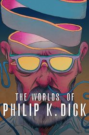  The Worlds of Philip K. Dick Poster