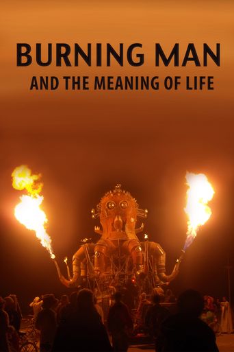  Burning Man and the Meaning of Life Poster