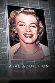  Fatal Addiction: Marilyn Monroe Poster