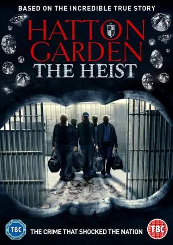  Hatton Garden: The Heist Poster