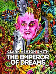 Clark Ashton Smith: The Emperor of Dreams Poster