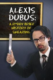 Alexis Dubus: A Ruddy Brief History of Swearing Poster