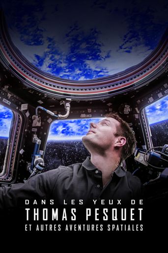 Dans les yeux de Thomas Pesquet et autres aventures spatiales ...