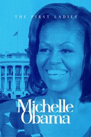  The First Ladies: Michelle Obama Poster