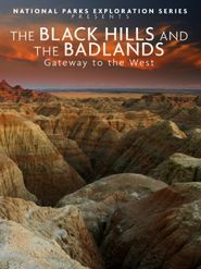 National Parks Exploration Series: The Black Hills and the Badlands - Gateway to the West Poster