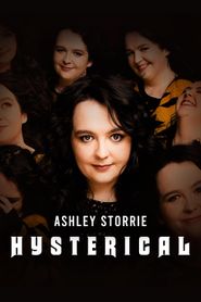  Ashley Storrie: Hysterical Poster