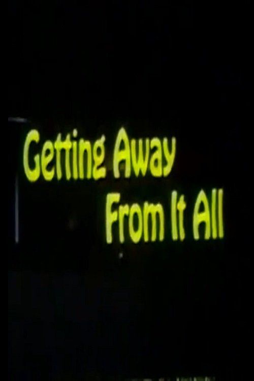 Getting Away from It All Poster