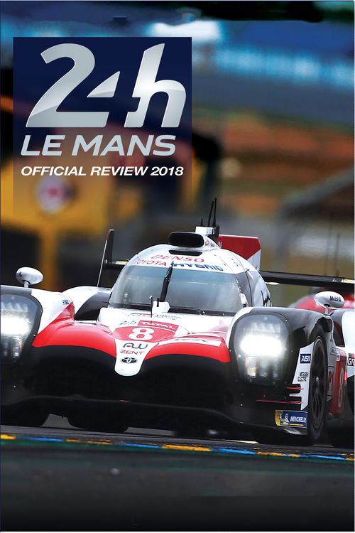 24 Hours of Le Mans Official Review 2018 Poster