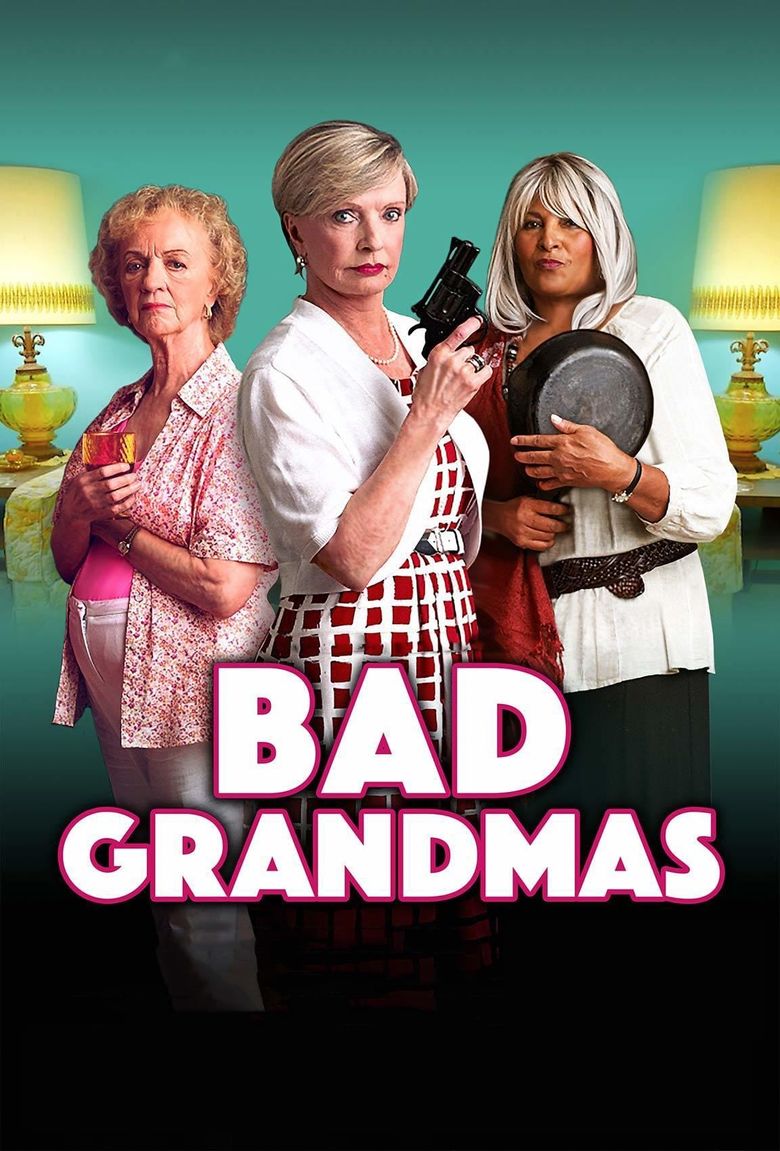 Bad Grandmas Poster