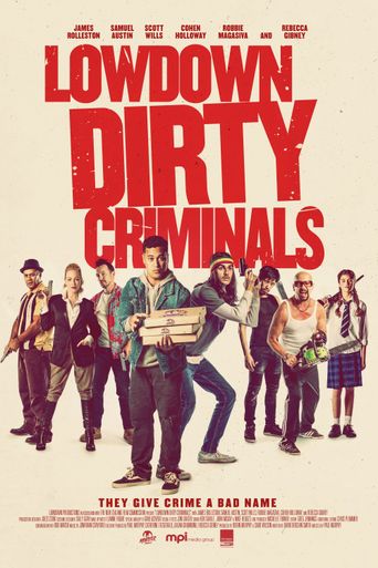  Lowdown Dirty Criminals Poster