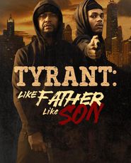  Tyrant: Like Father Like Son Poster