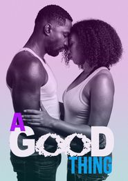 A Good Thing Poster