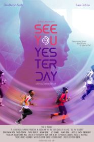  See You Yesterday Poster