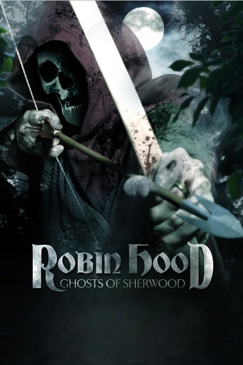 Robin Hood: Ghosts of Sherwood Poster