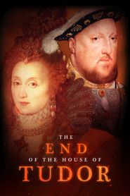  The End of the House of Tudor Poster