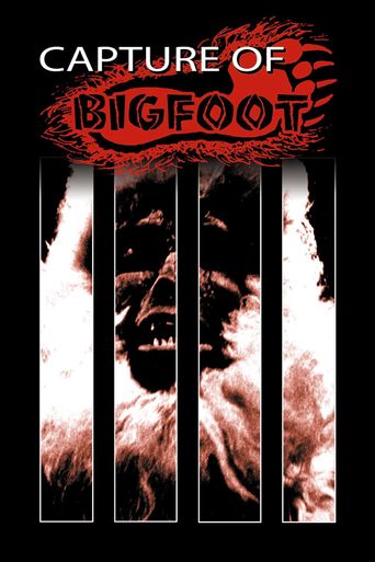  The Capture of Bigfoot Poster