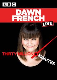  Dawn French Live: 30 Million Minutes Poster