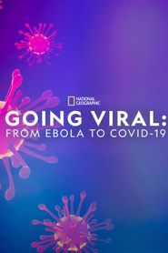  Going Viral: From Ebola to Covid-19 Poster