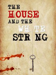 The House and the White String Poster