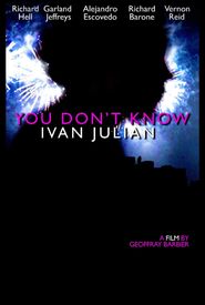  You Don't Know Ivan Julian Poster