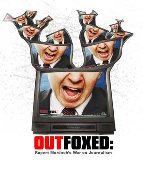 Outfoxed: Rupert Murdoch's War on Journalism Poster