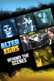  Alter Egos: Behind the Scenes Poster