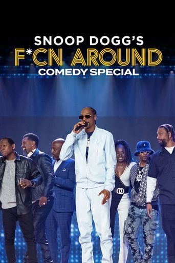  Snoop Dogg's F*Cn Around Comedy Special Poster