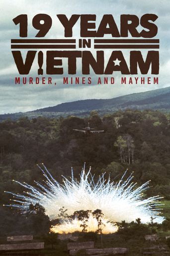 19 Years in Vietnam: Murder, Mines and Mayhem Poster