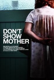  Don't Show Mother Poster