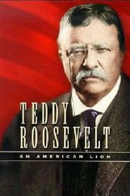  Teddy Roosevelt: An American Lion Poster