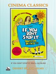  If You Don't Stop It...You'll Go Blind!!! Poster
