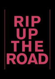  Rip Up the Road Poster