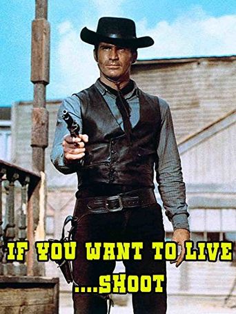  If You Want to Live... Shoot! Poster