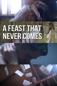  A Feast That Never Comes Poster