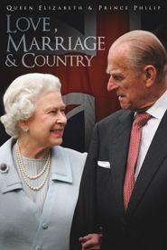 Queen Elizabeth & Prince Philip: Love, Marriage & Country Poster