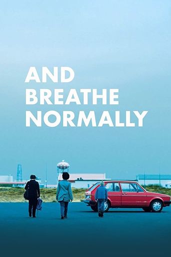  And Breathe Normally Poster