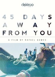  45 Days Away from You Poster