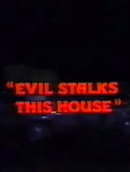  Evil Stalks This House Poster