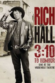  Rich Hall: 3:10 To Humour Poster