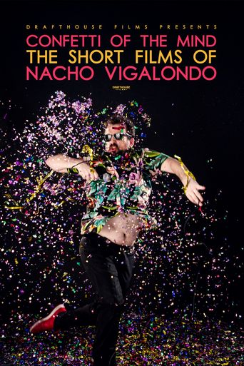 Confetti of the Mind: The Short Films of Nacho Vigalondo Poster