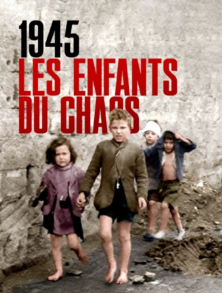 1945: les enfants du chaos