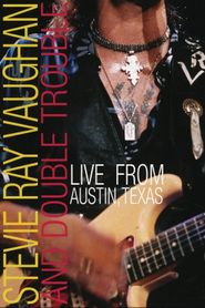  Stevie Ray Vaughan & Double Trouble: Live from Austin, Texas Poster