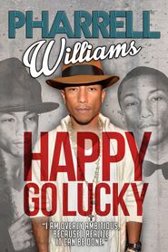  Pharrell Williams: Happy Go Lucky Poster