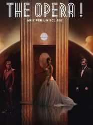  The Opera! Arie per un'eclissi Poster